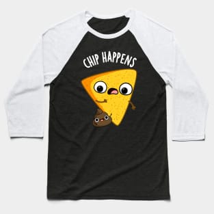 Chip Happens Funny Poop Puns Baseball T-Shirt